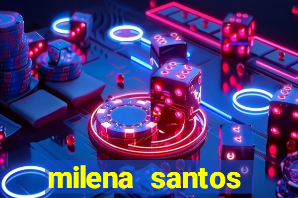 milena santos vizinhas gostosas